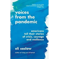 Voices from the Pandemic: Americans Tell Their Stories of Crisis, Courage and Resilience
