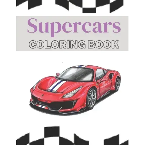 Supercars Coloring Book: Over 25 Amazing Sport Car Designs