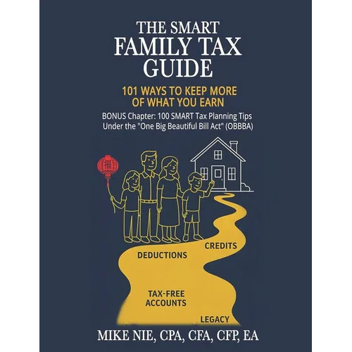 The SMART Family Tax Guide: 101 Ways to Keep More of What You Earn