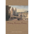 Writing Mexican History