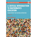 A Critical Introduction to Mathematics Education: Human Diversity and Equitable Instruction