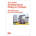 Architectural Policy in Finland: Architecture as Civic Education
