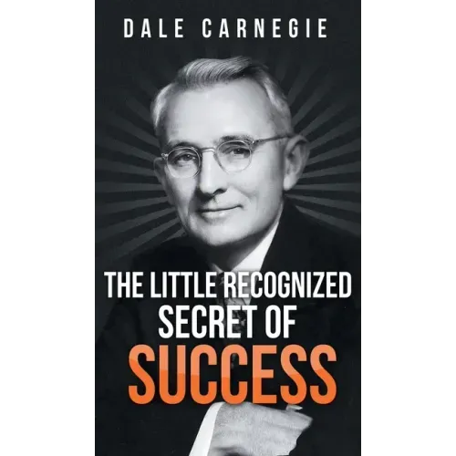 The Little Recognized Secret of Success