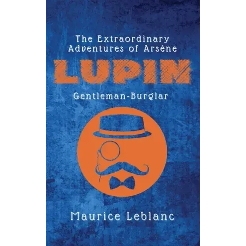 The Extraordinary Adventures of Arsène Lupin, Gentleman-Burglar