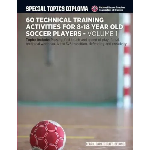 60 Technical Training Activities for 8-18 Year Old Soccer Players