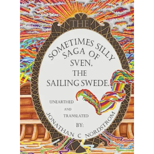 The Sometimes Silly Saga of Sven the Sailing Swede