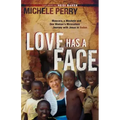 Love Has a Face: Mascara, a Machete and One Woman's Miraculous Journey with Jesus in Sudan