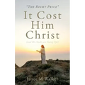 "THE RIGHT PRICE" It Cost Him Christ (and His Stocks are Going Up!)