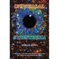 Universal Synesthesia: A Deep Dive into Conceptual Depths Where Mind and Matter Become Indistinguishable.