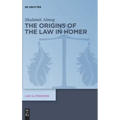 The Origins of the Law in Homer