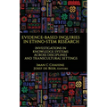 Evidence-Based Inquiries in Ethno-STEM Research: Investigations in Knowledge Systems Across Disciplines and Transcultural Settings
