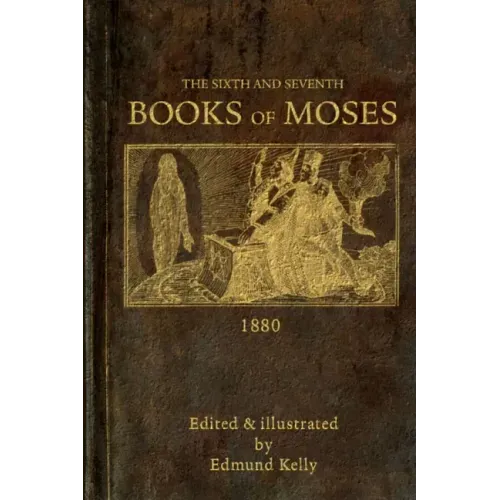 The Sixth and Seventh Books of Moses