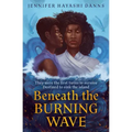 Beneath the Burning Wave