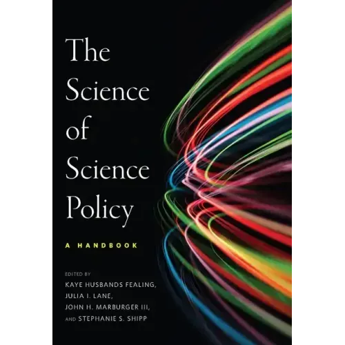 The the Science of Science Policy: A Handbook