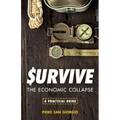 Survive--The Economic Collapse