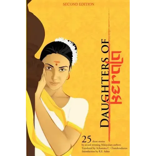 Daughters of Kerala: Twenty-Five Short Stories by Award-Winning Authors