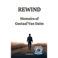 Rewind: Memoirs of Gustaaf Van Dalm