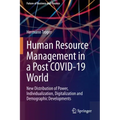 Human Resource Management in a Post Covid-19 World: New Distribution of Power, Individualization, Digitalization and Demographic Developments