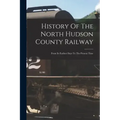 History Of The North Hudson County Railway: From Its Earliest Days To The Present Time
