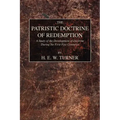 The Patristic Doctrine of Redemption