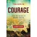 Courage Leader Guide: Jesus and the Call to Brave Faith