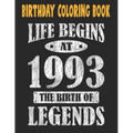 Birthday Coloring Book Life Begins At 1993 The Birth Of Legends: Easy, Relaxing, Stress Relieving Beautiful Abstract Art Coloring Book For Adults Colo