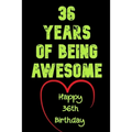 36 Years Of Being Awesome Happy 36th Birthday: 36 Years Old Gift for Boys & Girls