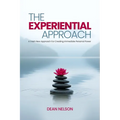 The Experiential Approach: A Fresh New Approach for Creating Immediate Personal Power