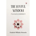 The Joyful Wisdom ("La Gaya Scienza")