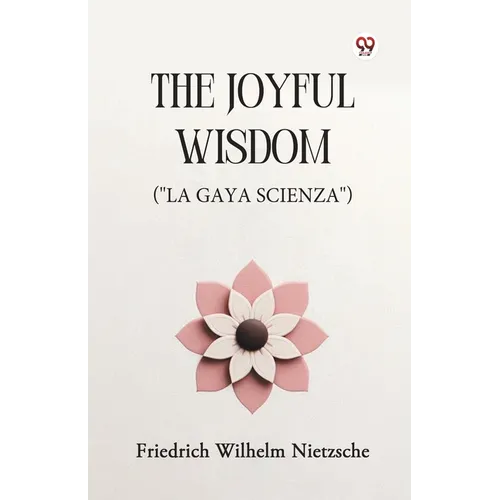 The Joyful Wisdom ("La Gaya Scienza")