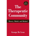 The Therapeutic Community: Theory, Model, and Method