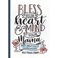 Bless Your Heart & Mind Your Mama: Sassy, Sweet and Silly Southernisms