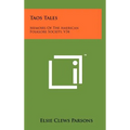 Taos Tales: Memoirs Of The American Folklore Society, V34