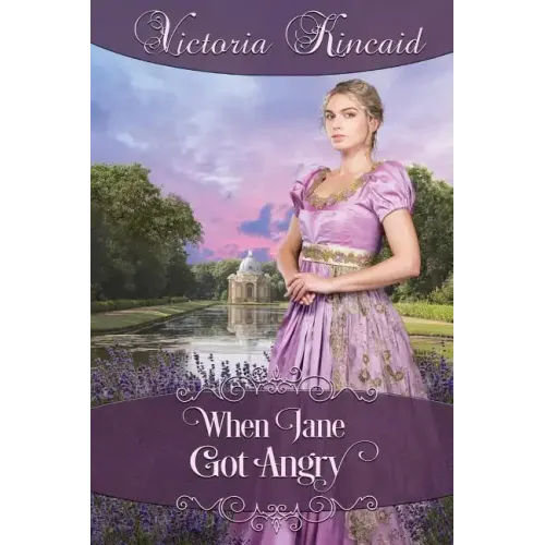 When Jane Got Angry: A Pride and Prejudice Novella