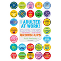 I Adulted at Work!: Essential Stickers for Hardworking and Home-Working Grown-Ups