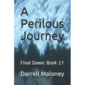 A Perilous Journey: Final Dawn: Book 17
