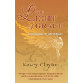The Light of Grace: Journeys of an Angel