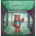Sammy The Sasquatch: Welcome to Crittertopia