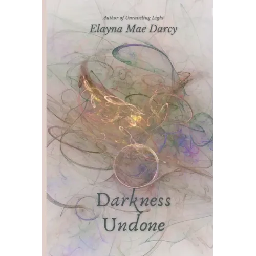 Darkness Undone