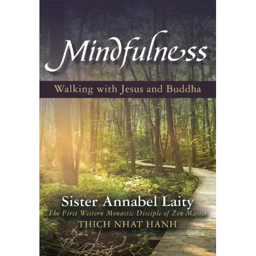 Mindfulness: Walking with Jesus and Buddha