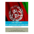 The History of Afghanistan, 1600-2012