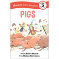 Pigs Early Reader: (Munsch Early Reader)