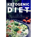 Ketogenic Diet: A Complete Guide for Weight Loss & Reverse Diabetes with Keto Diet