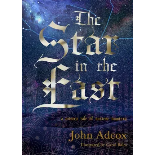 The Star in the East: A Winter Tale of Ancient Mystery
