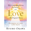 Developmental Stages of Love - The Original Theory: Philosophy of Love in My Youth