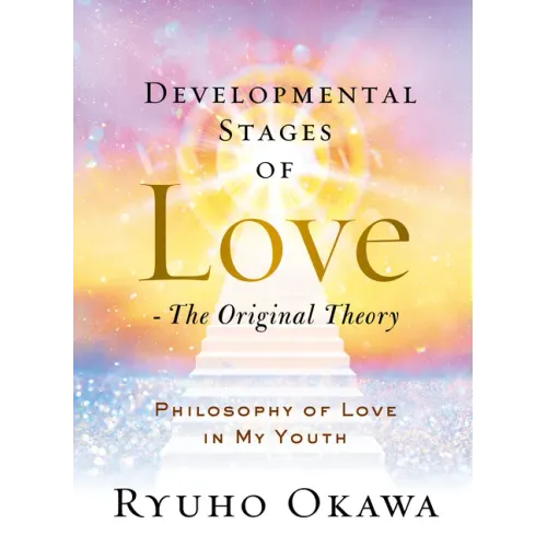 Developmental Stages of Love - The Original Theory: Philosophy of Love in My Youth