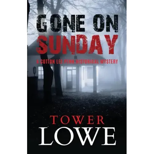 Gone on Sunday: A Cotton Lee Penn Historical Mystery
