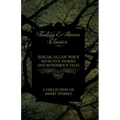 Edgar Allan Poe's Detective Stories and Murderous Tales - A Collection of Short Stories (Fantasy and Horror Classics)