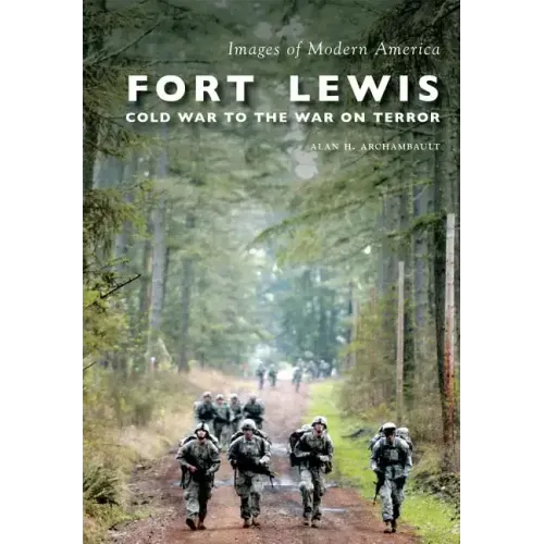 Fort Lewis:: Cold War to the War on Terror