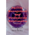 Facility Management And Outsourcing Relationship